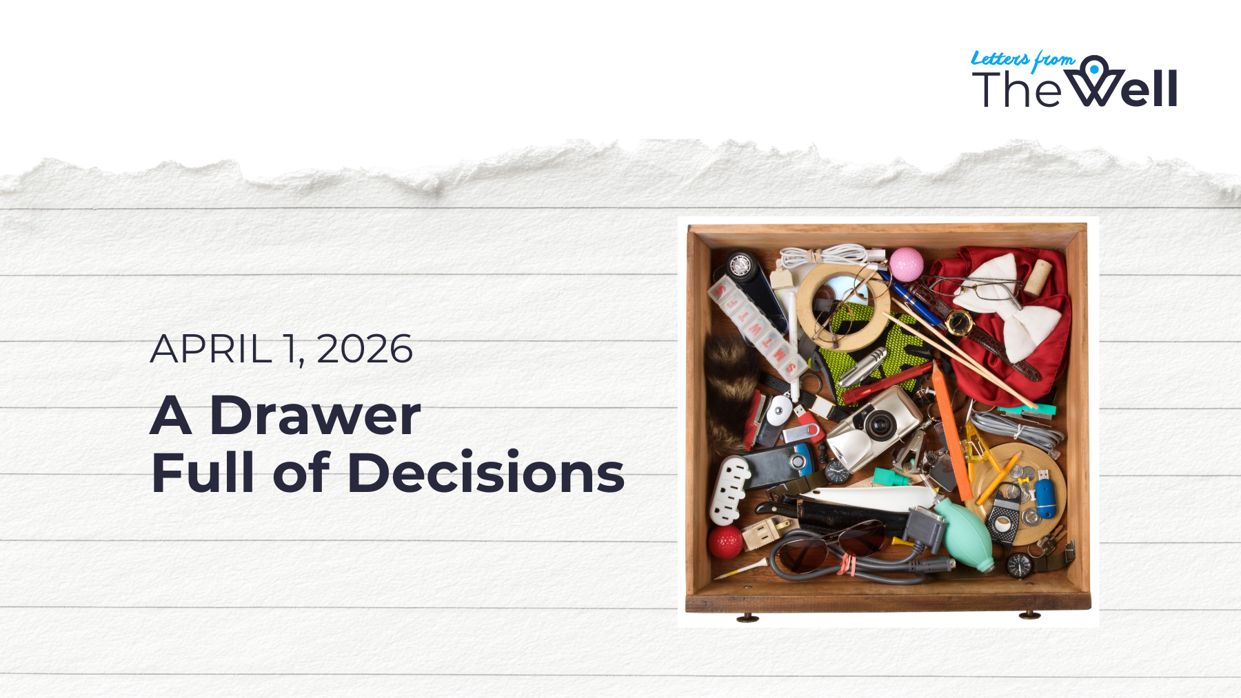 A Drawer Full of Decisions